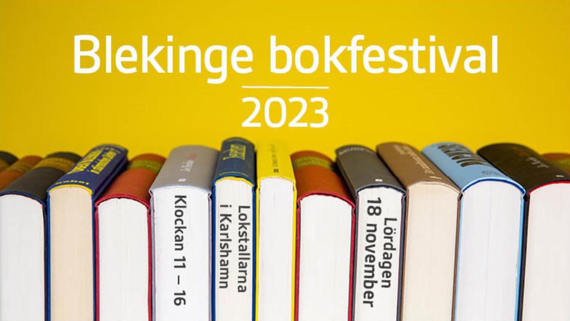 Bild på böcker. Texten "Blekinge bokfestival 2023. Lördagen den 18 november, klockan 11-16, Lokstallarna i Karlshamn".