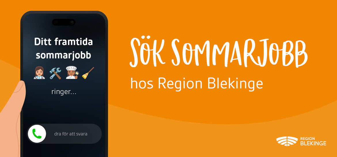 Bild med text "sök sommarjobb hos Region Blekinge" och en illustration av en mobiltelefon som ringer "ditt framtida sommarjobb".